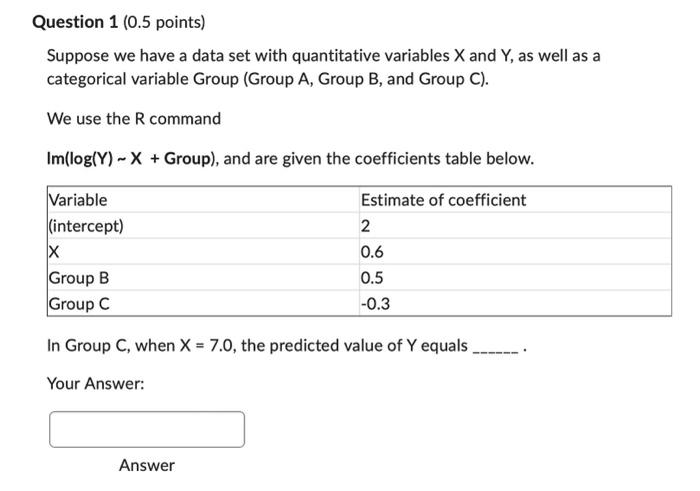  Question 1 (0.5 points} Suppose we have a data set with