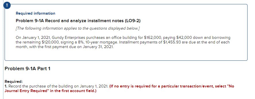  Required information Problem 9-1A Record and analyze installment notes (LO9-2) [The