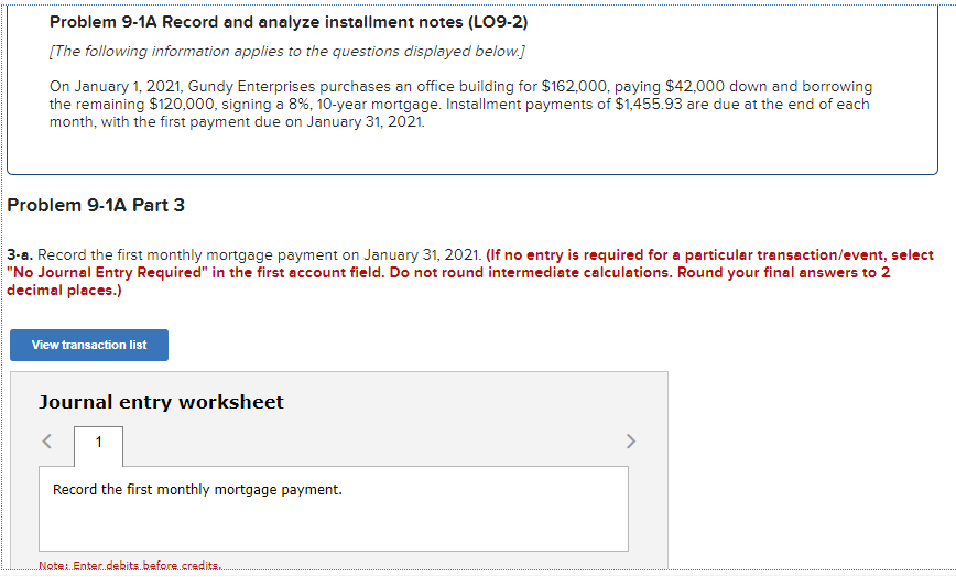 borrowing the remaining $120,000, signing a 8%, 10-year mortgage. Installment payments of