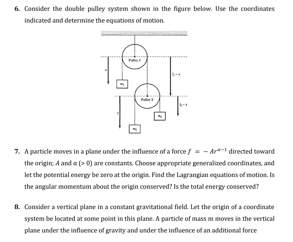 help pls 6. Consider the double pulley system shown in the figure
