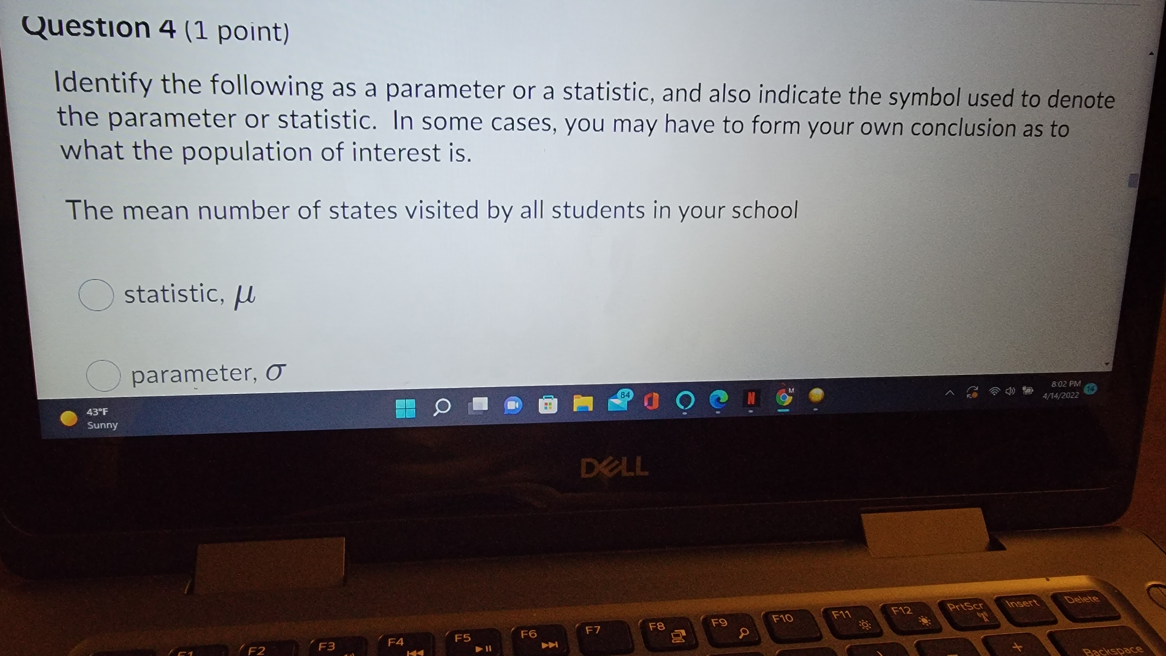 F4 F5 F6 F7 F8\fQuestion 2 (1 point) Identify the following as