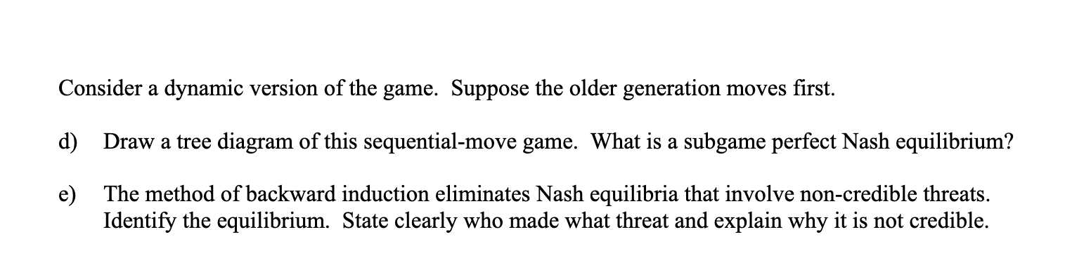 intergenerational conict over savings. The older generation decides whether to conserve (for