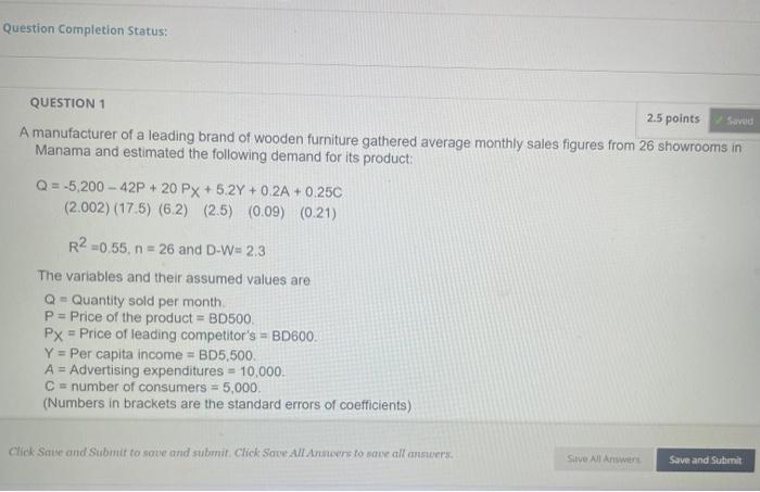 Question Completion Status: QUESTION 1 2.5 points Saved A manufacturer of