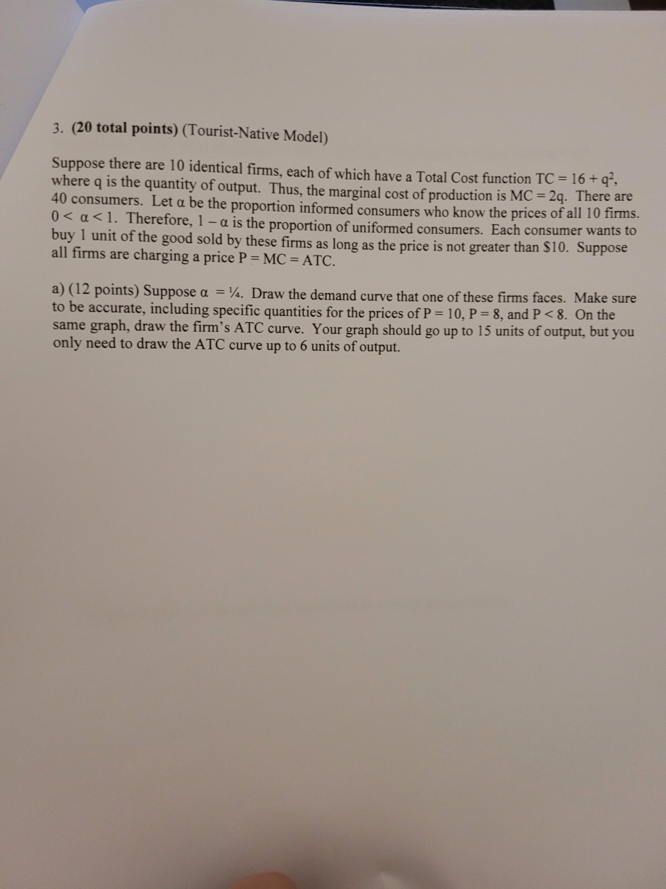  3. (20 total points) (Tourist-Native Model) Suppose there are 10 identical