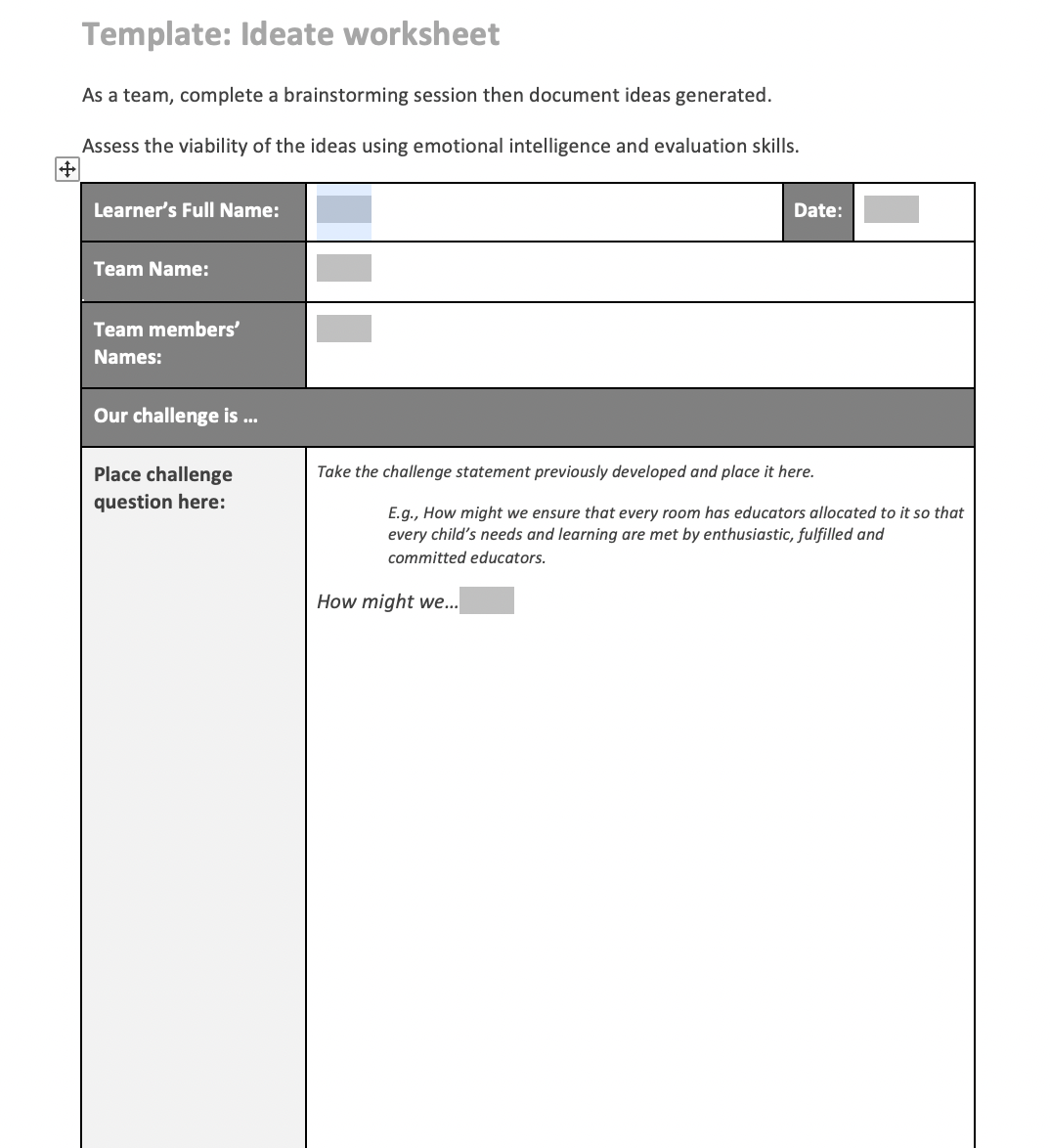  Template: Ideate worksheet As a team, complete a brainstorming session then