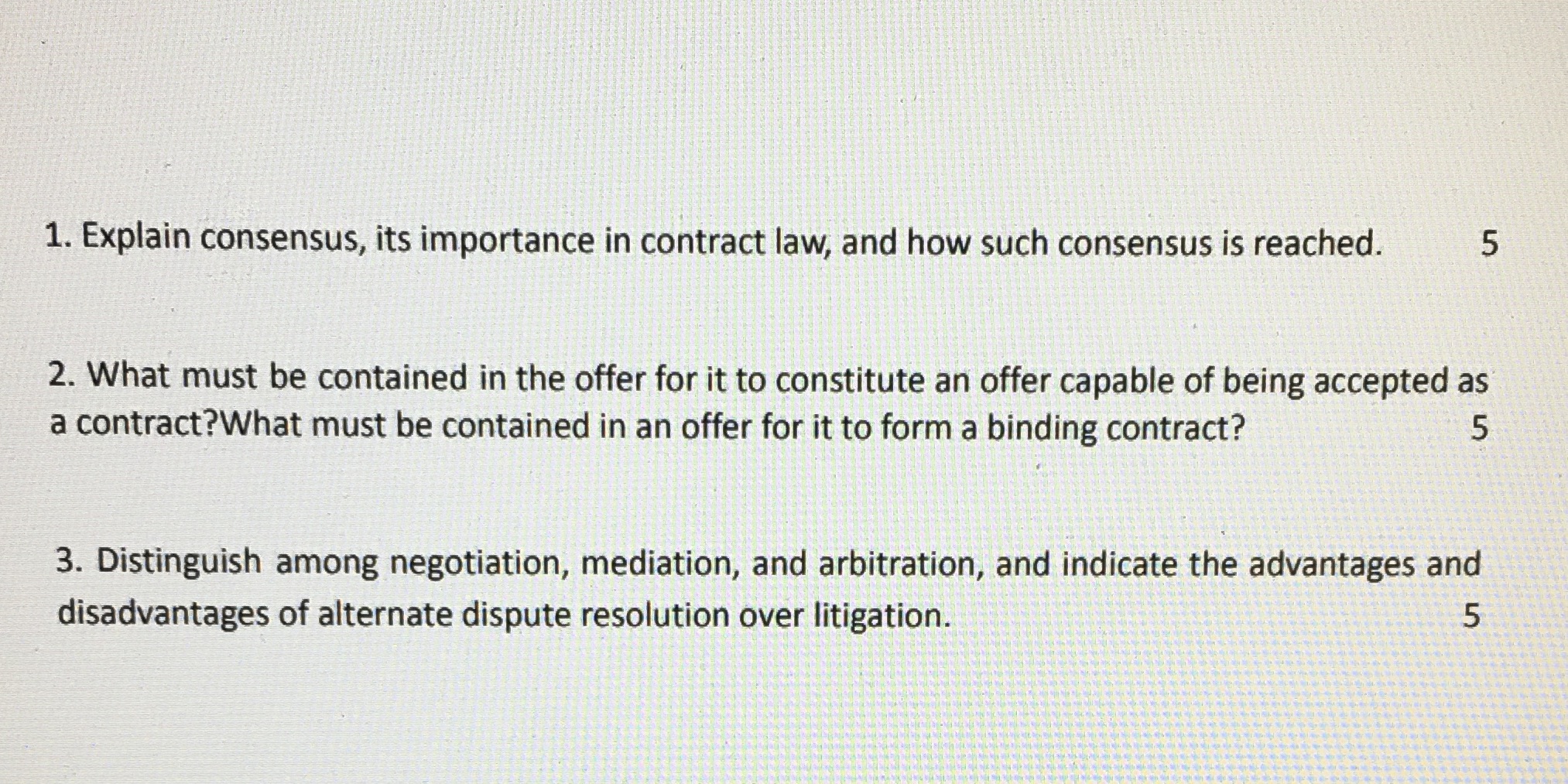  1. Explain consensus, its importance in contract law, and how such