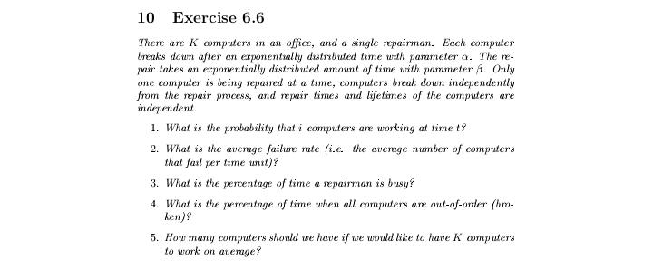 Answer sufficiently. 10 Exercise 6.6 There are K computers in an office,
