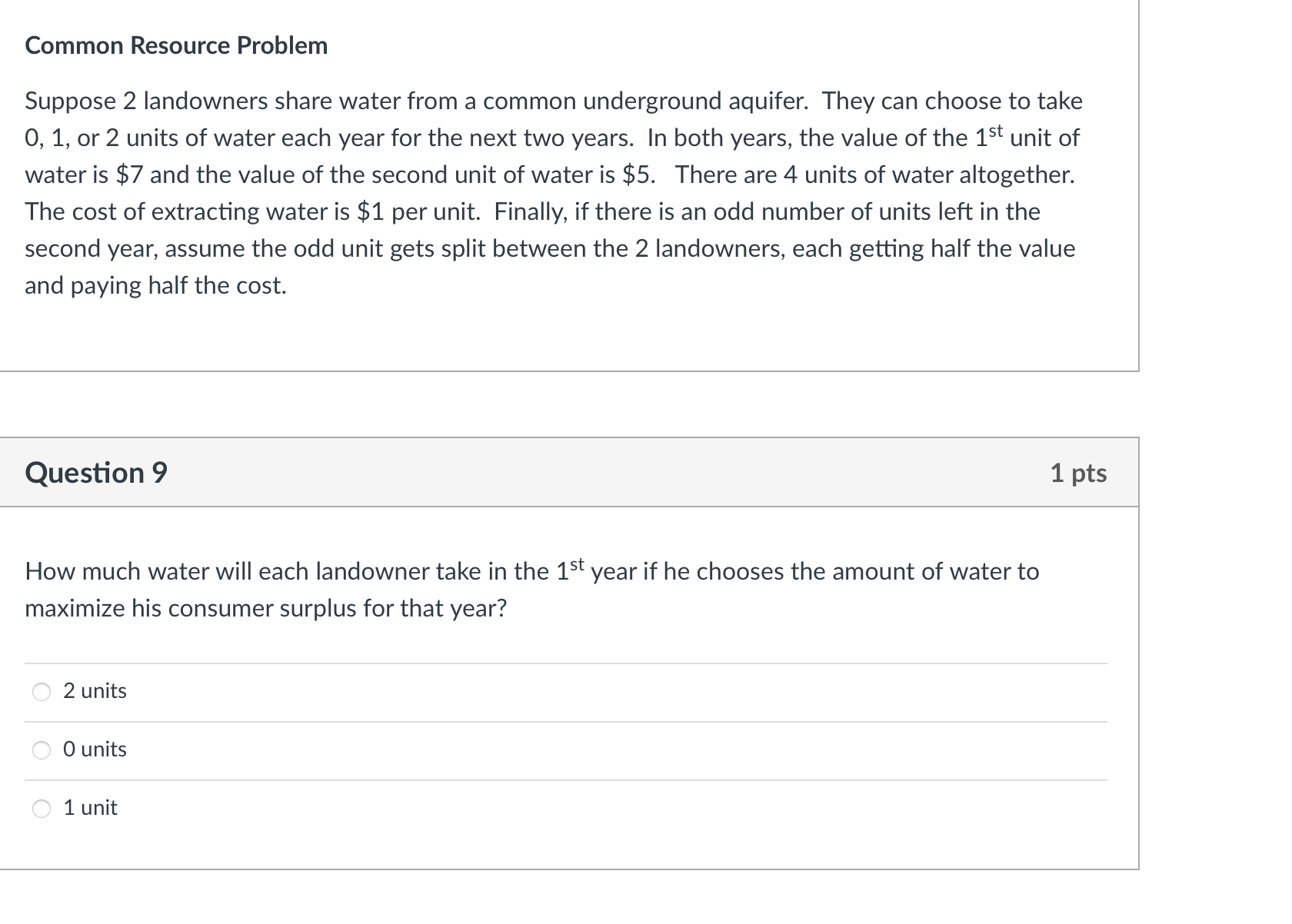  Common Resource Problem Suppose 2 landowners share water from a common