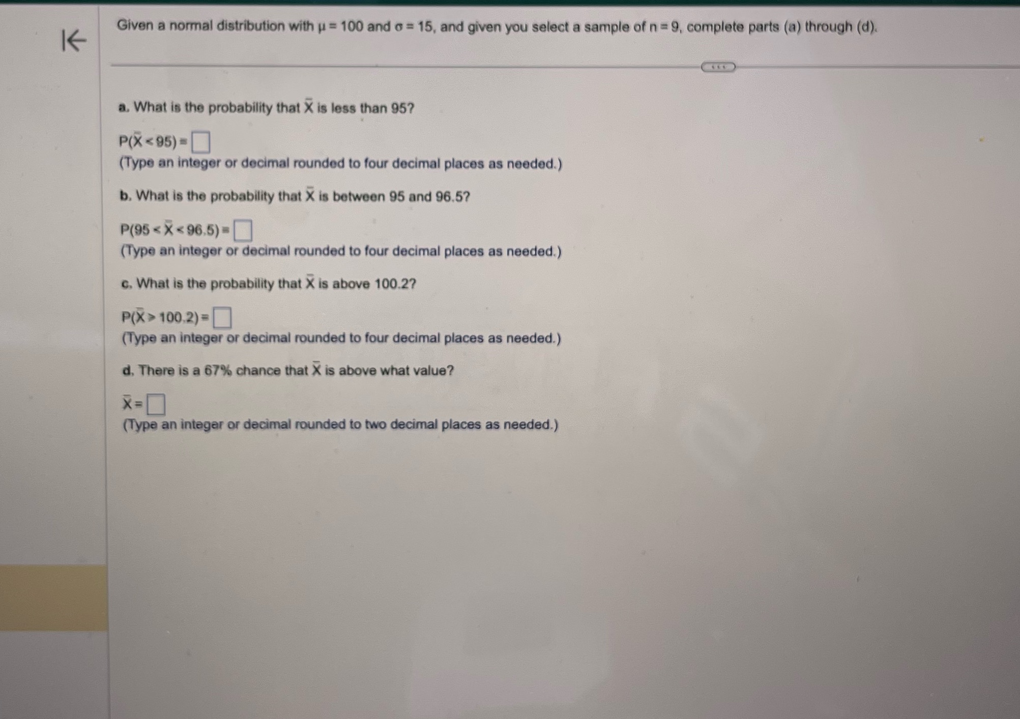 Given a normal distribution with u = 100 and o =