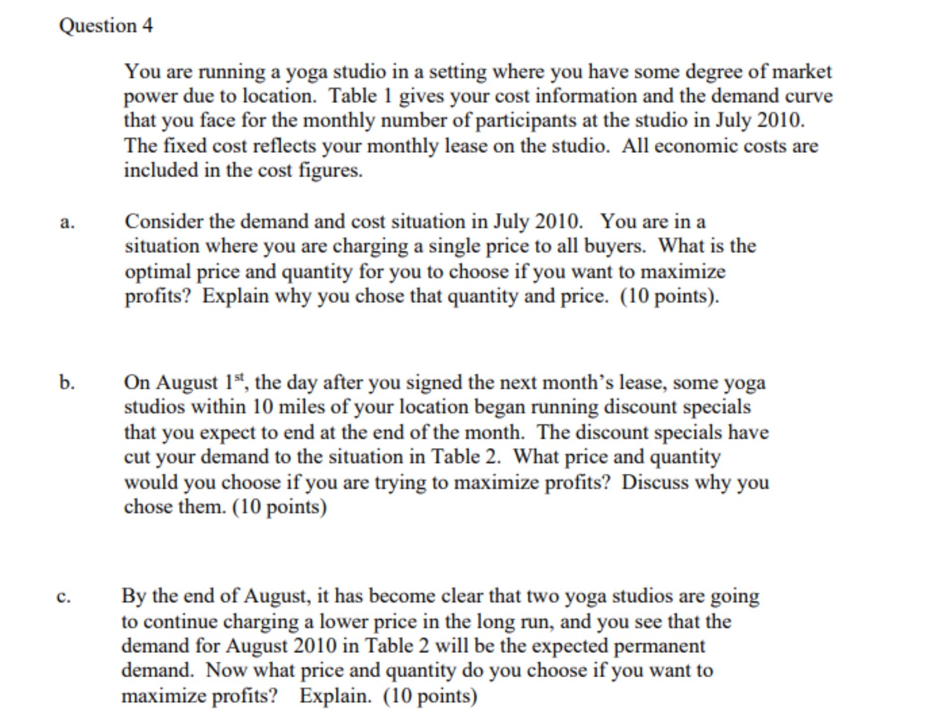  Question 4 You are running a yoga studio in a setting