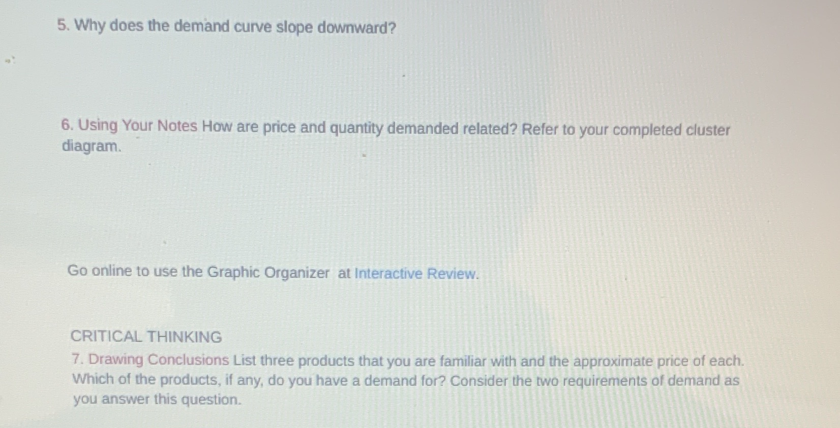 Answer question please 5. Why does the demand curve slope downward? 6.