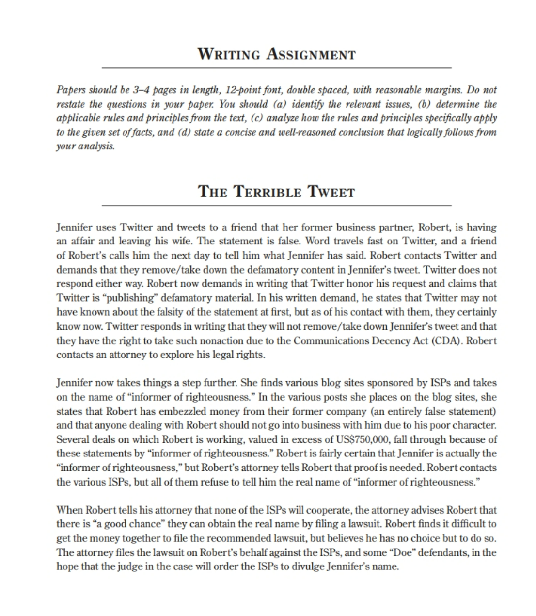  WRITING ASSIGNMENT Papers should be 3-4 pages in length, 12-point font,