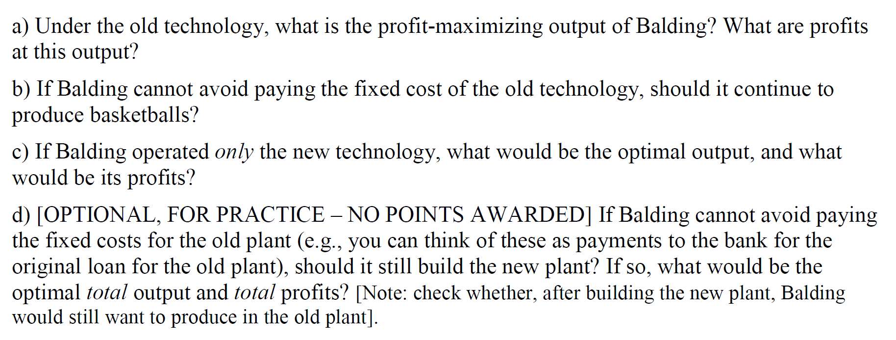 is a Basketball producing firm that has seen better days. Its technology