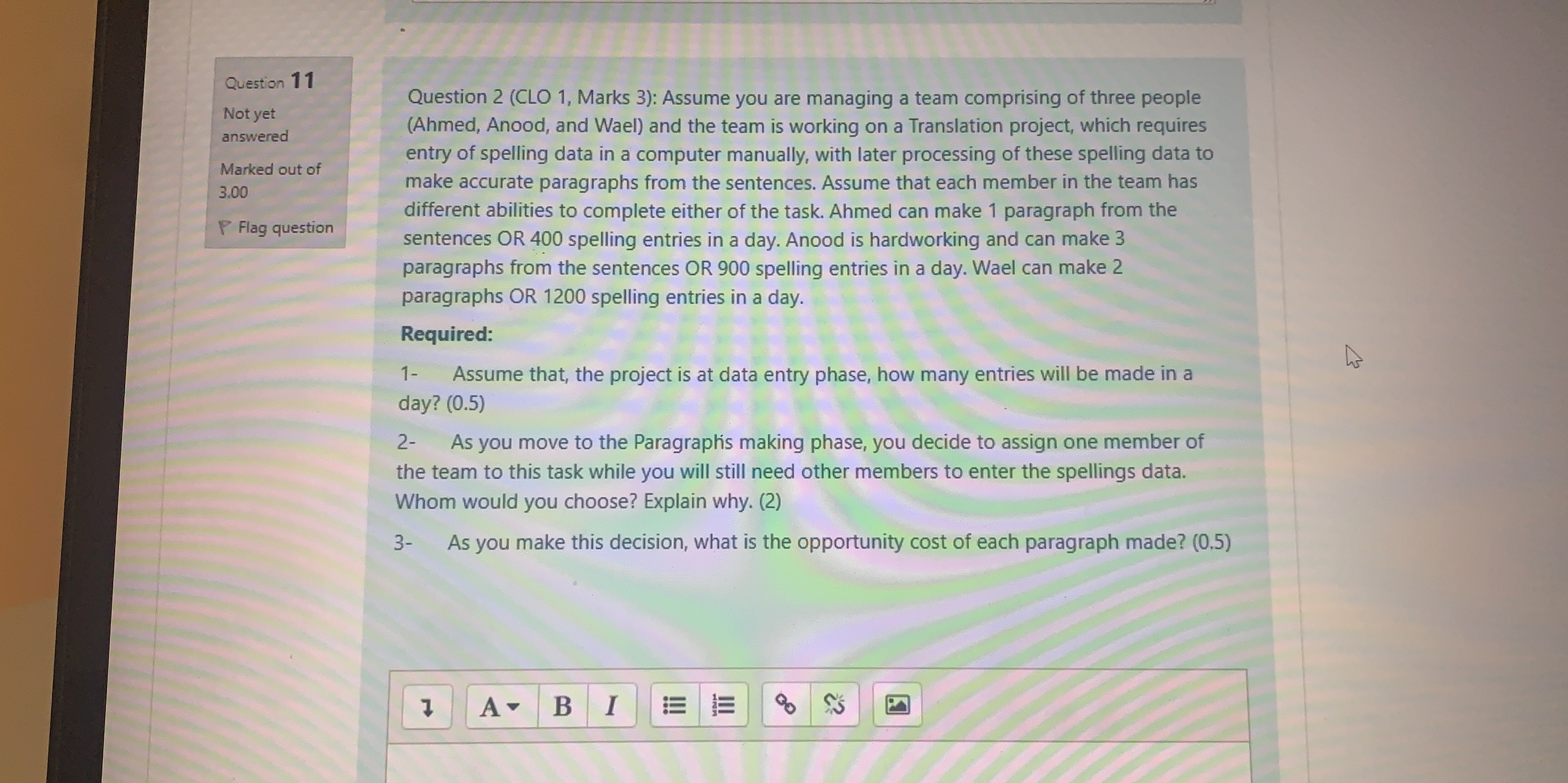 Question 11 Question 2 (CLO 1, Marks 3): Assume you are