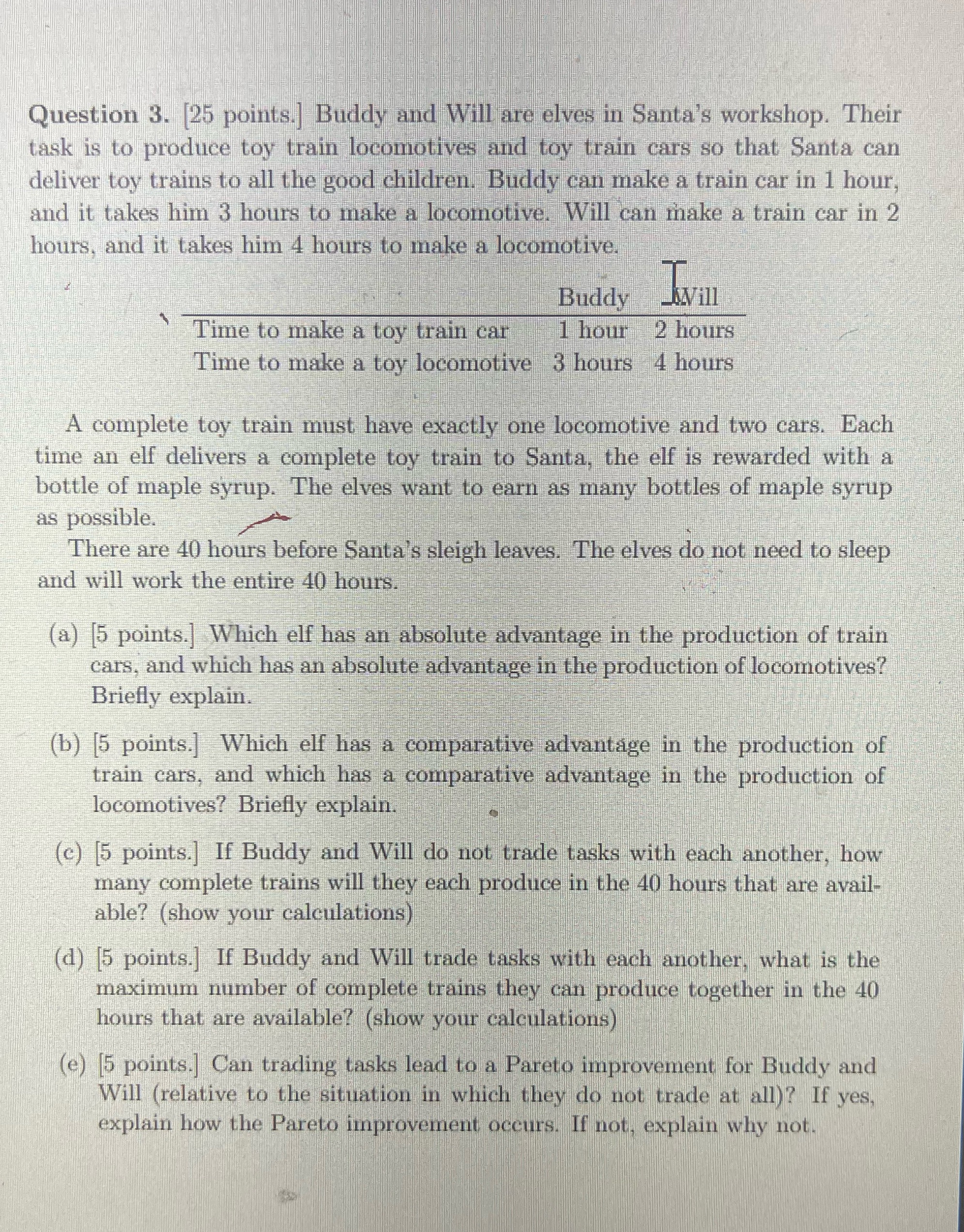 Please help Question 3. [25 points. Buddy and Will are elves in