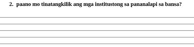 2. paano mo tinatangkilik ang mga institustong sa pananalapi sa bansa?