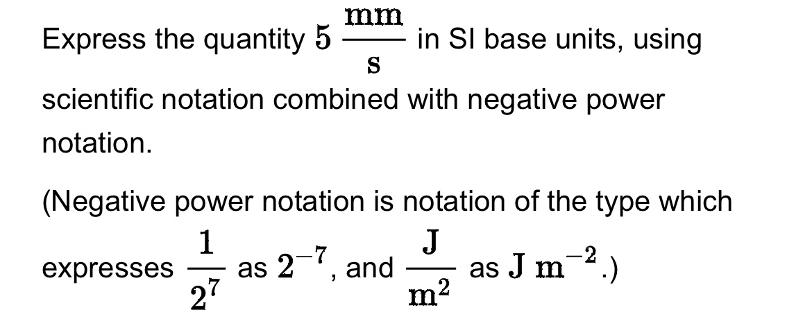  mm Express the quantity 5 in SI base units, using S
