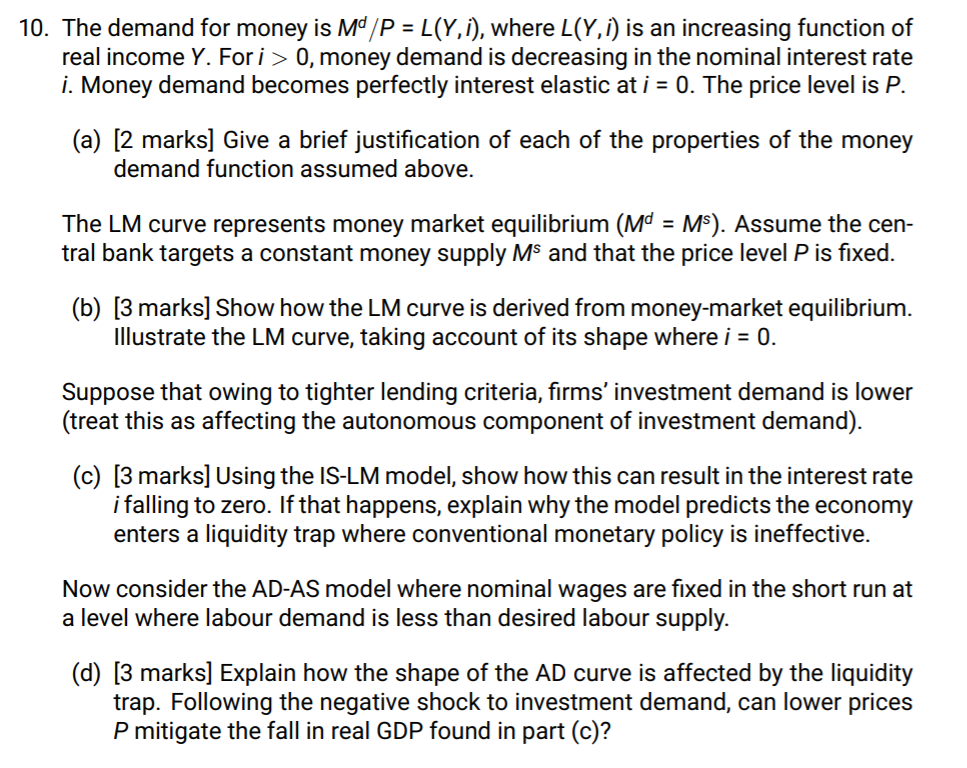 please help me with this question!! 10. The demand for money is