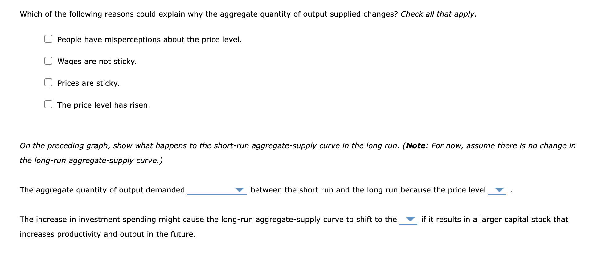 Level Aggregate Demand Quantity of OutputNow adjust the graph to show the