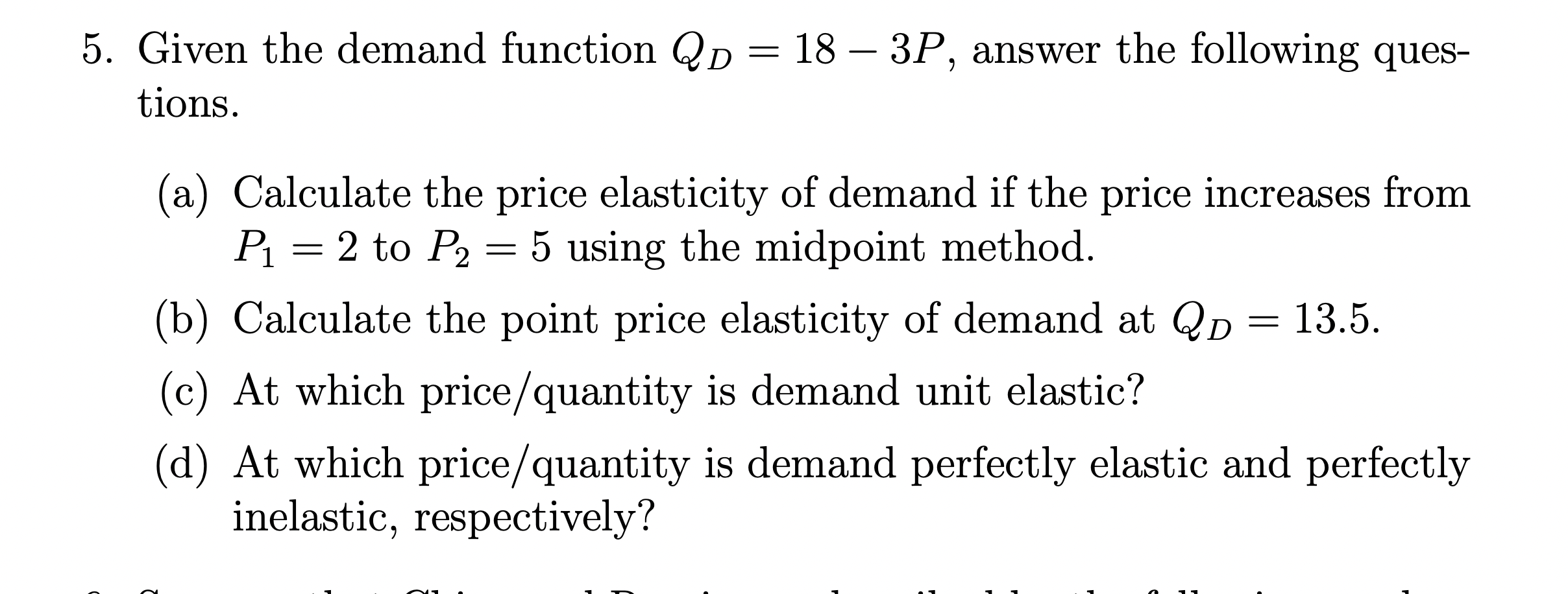  5. Given the demand function QD = 18 3P, answer the
