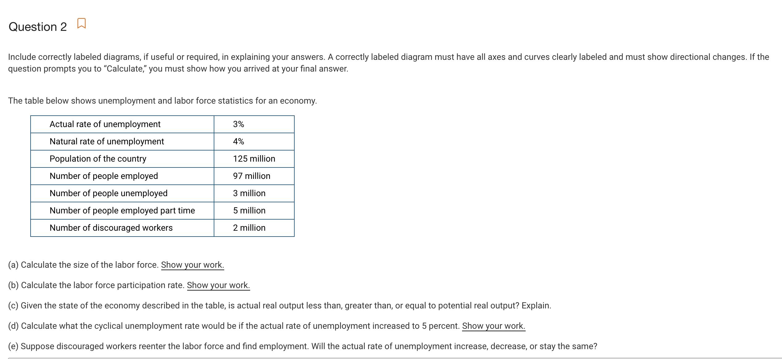 please answer the following questions Question 2 Include correctly labeled diagrams, if