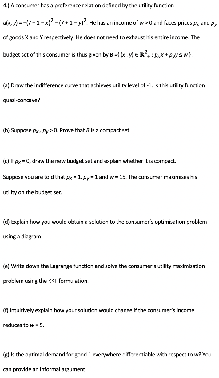  4.} A consumer has a preference relation dened by the utility