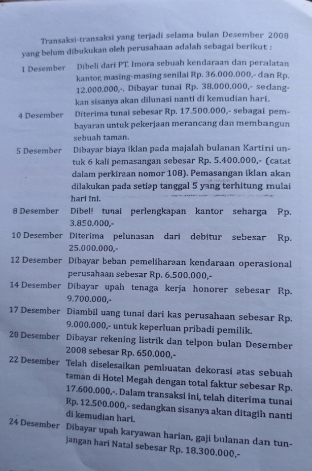 Transaksitransaksi yang teriadi selama bulan Desember 2008 yang belum dibukukan oleh perusahaan