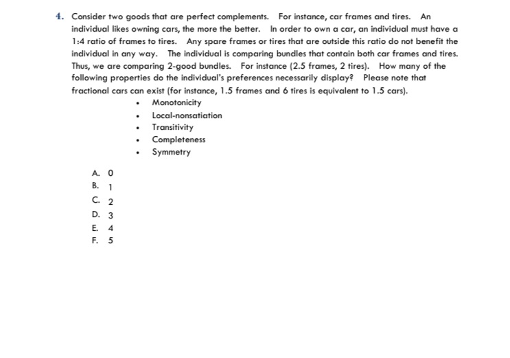  4. Consider two goods that are perfect complements. For instance, car