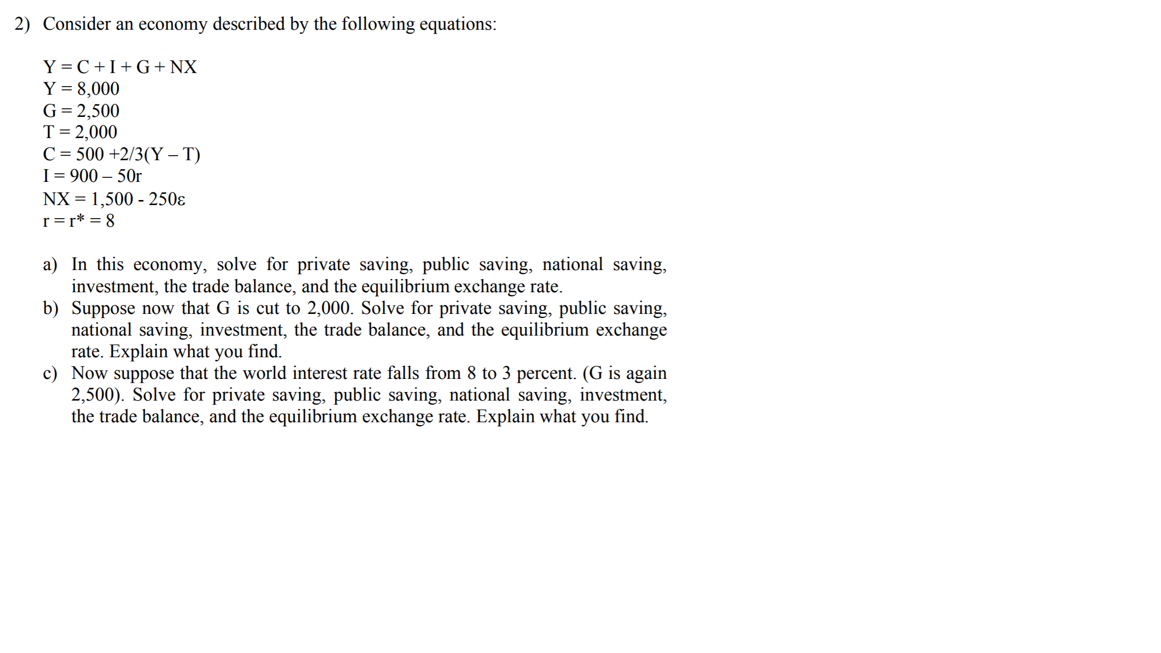 Can I get an answer with explanations? 2) Consider an economy described
