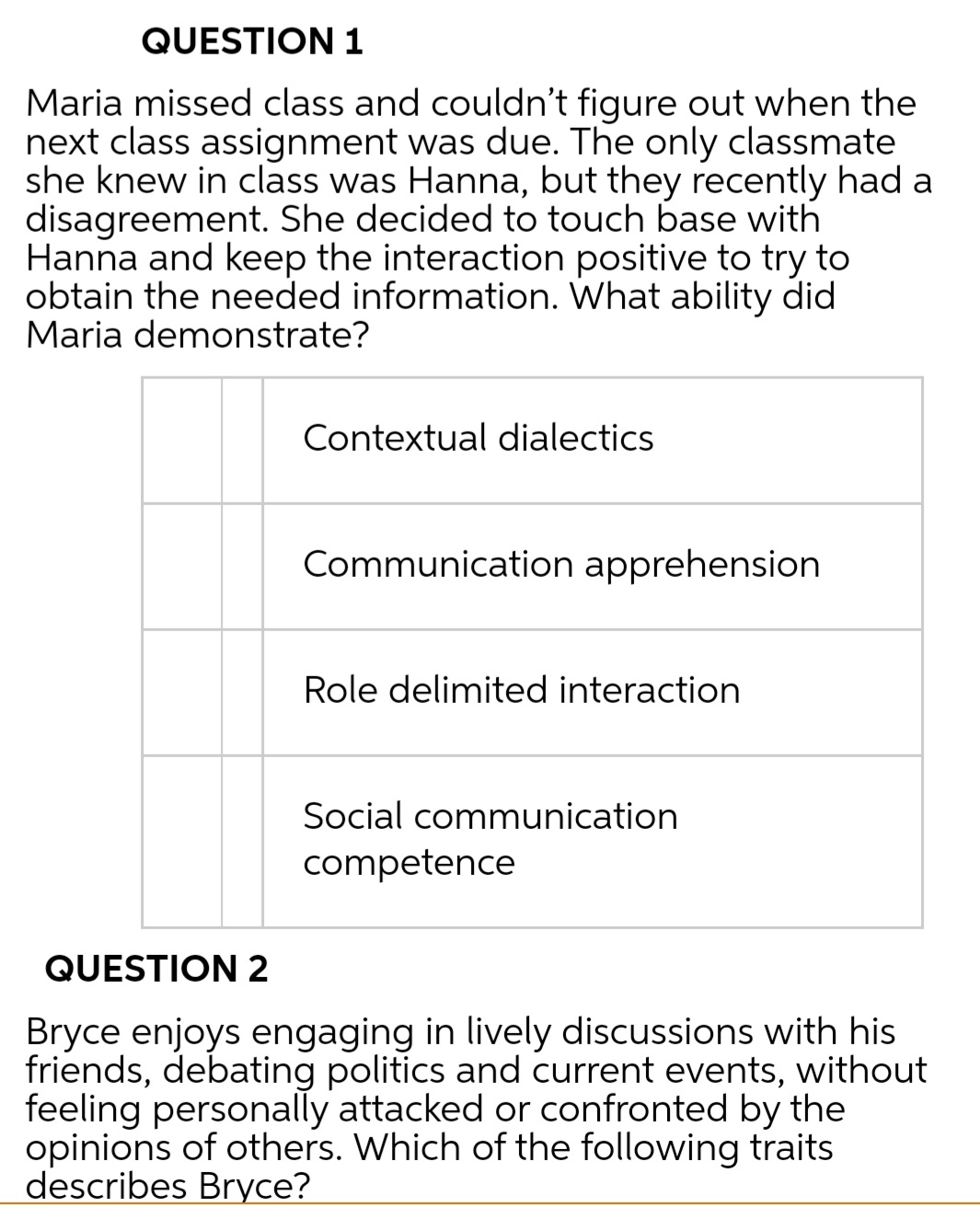  QUESTION 1 Maria missed class and couldn't figure out when the