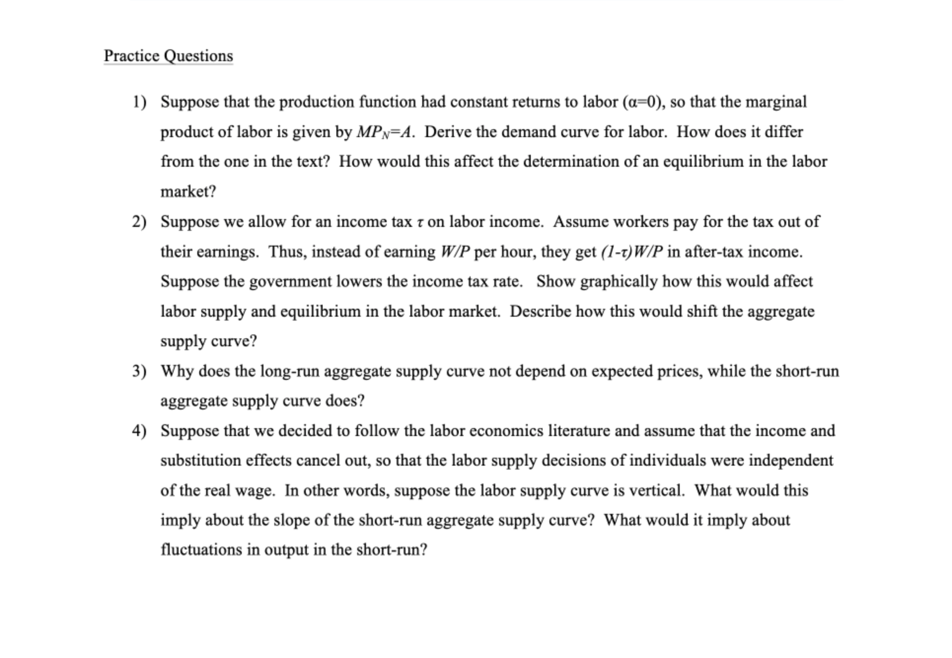need help macroecon Practice Questions 1) 2) 3) 4) Suppose that the