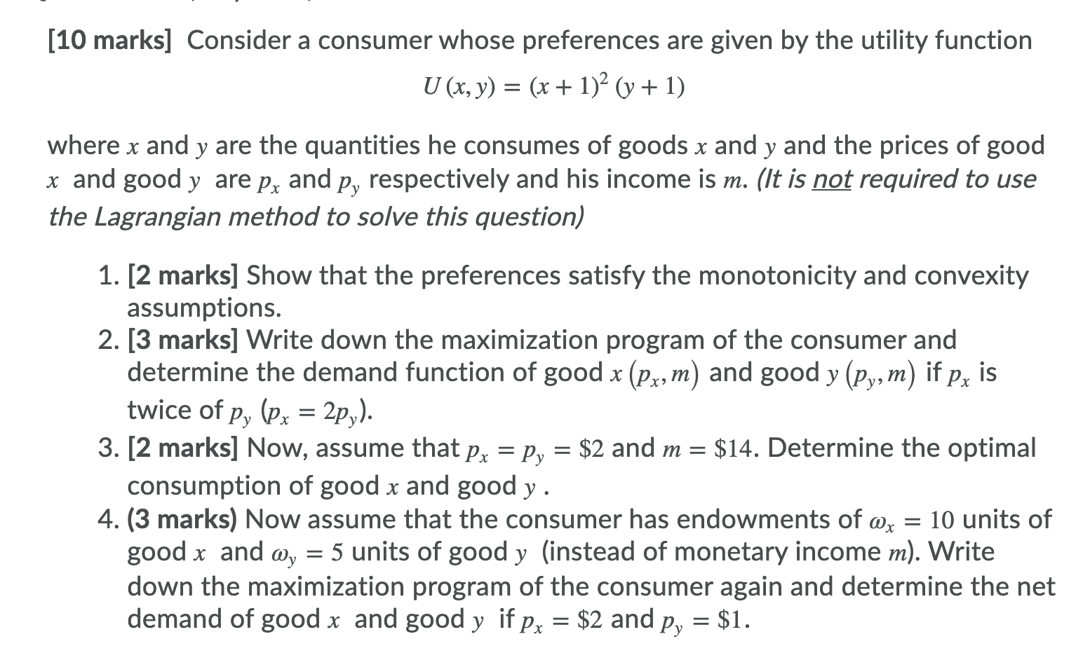  [10 marks] Consider a consumer whose preferences are given by the
