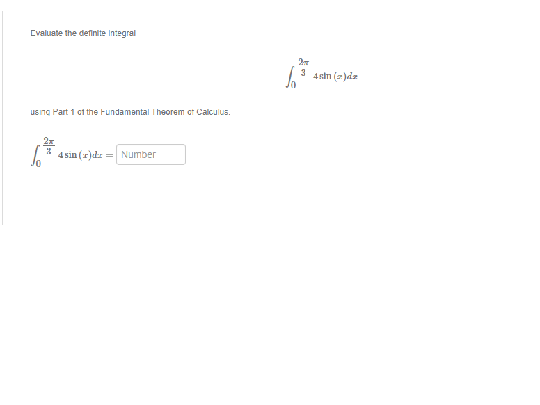  Evaluate the definite integral 3 4sin (x)dr using Part 1 of