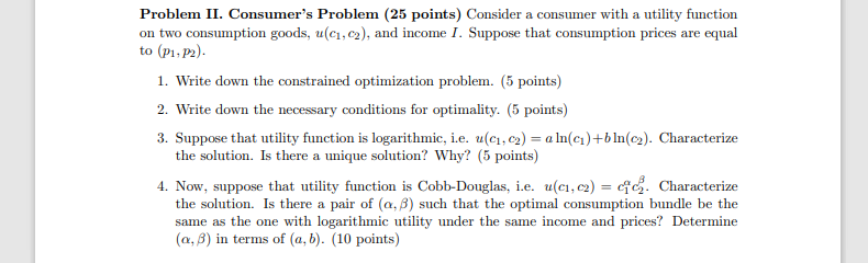 Consumer's Problem Problem II. Consumer's Problem (25 points) Consider a consumer with
