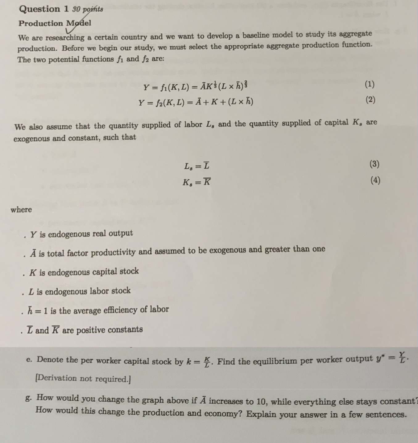  Question 1 30 points Production Model We are researching a certain