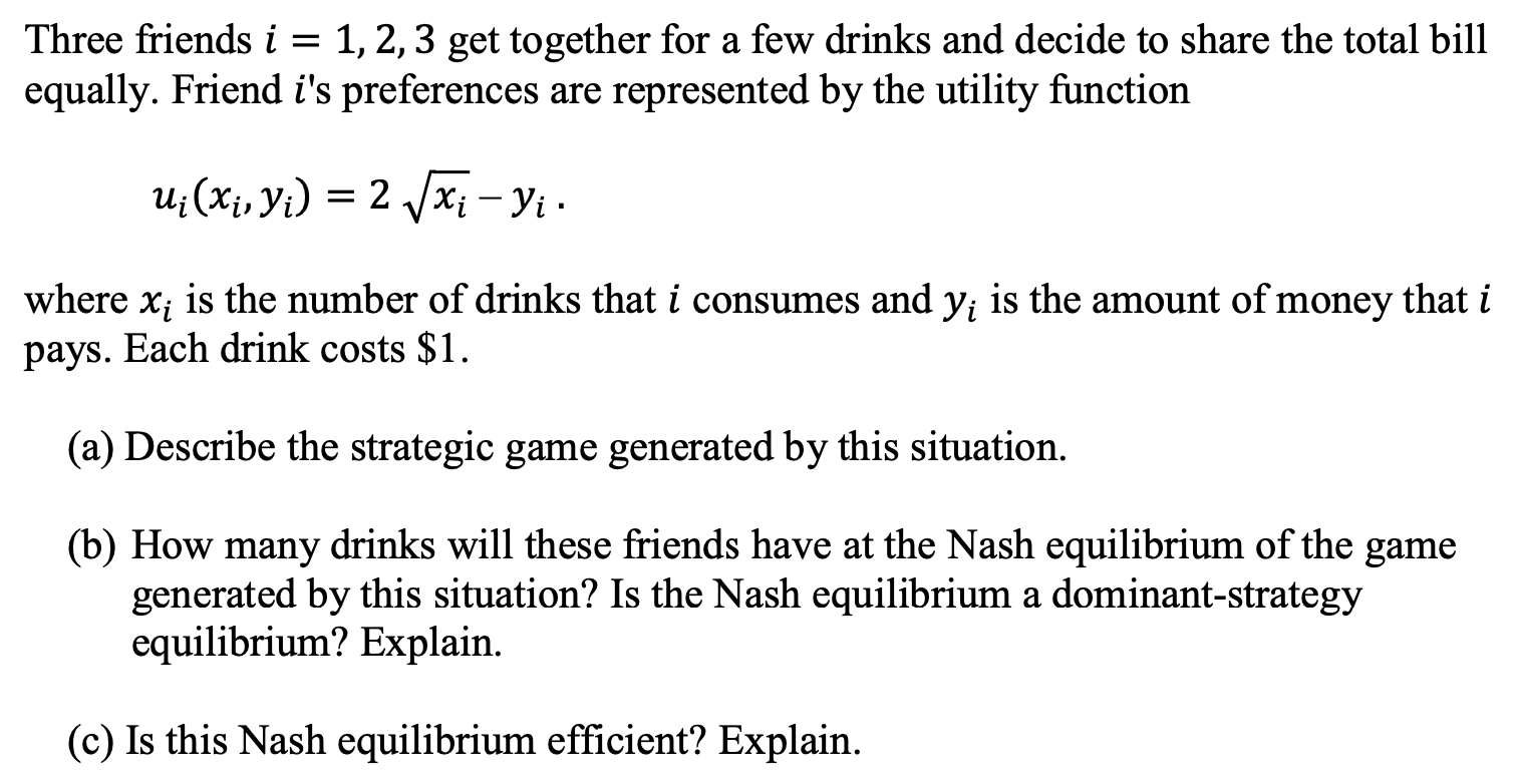  Three friends i = 1, 2, 3 get together for a