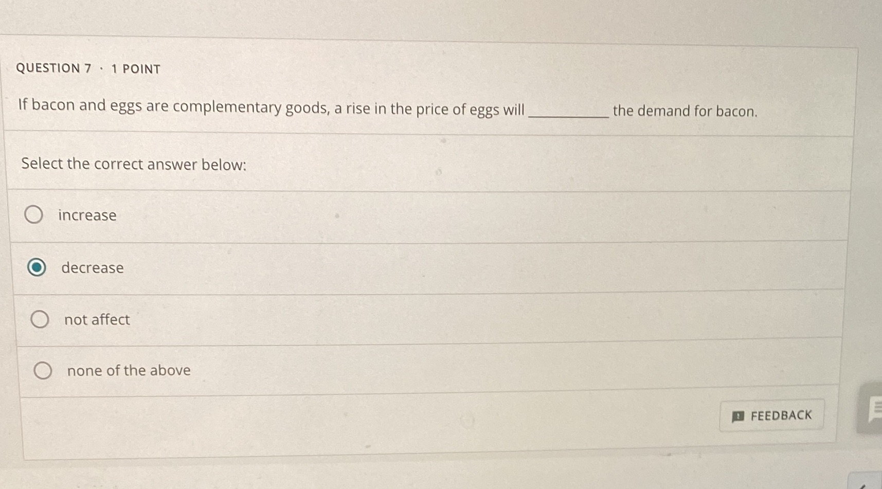  QUESTION 7 . 1 POINT If bacon and eggs are complementary