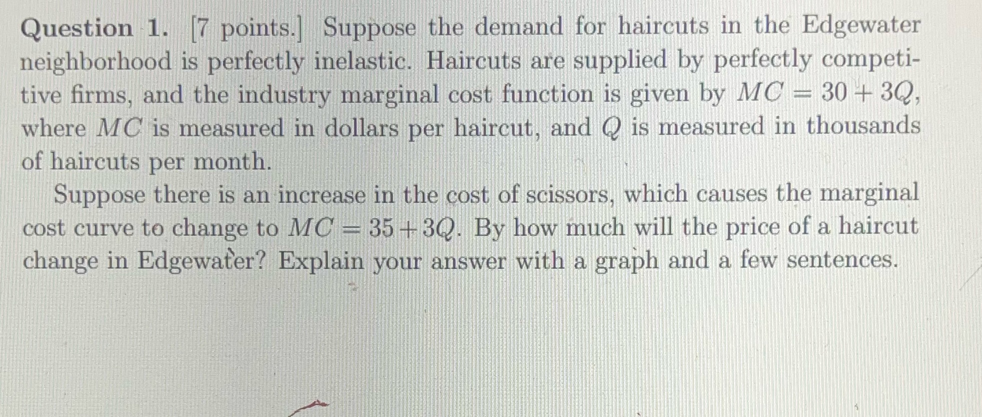 Please help Question 1. 7 points. Suppose the demand for haircuts in