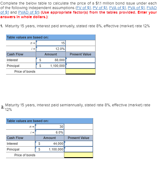 *** I NEED HELP WITH THE INTEREST/PRINCIPAL PRESENT VALUES & PRICE