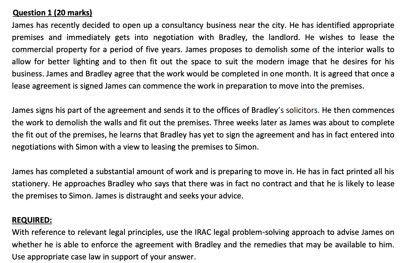 Question 1 (20 marks! James has recently decided to open up