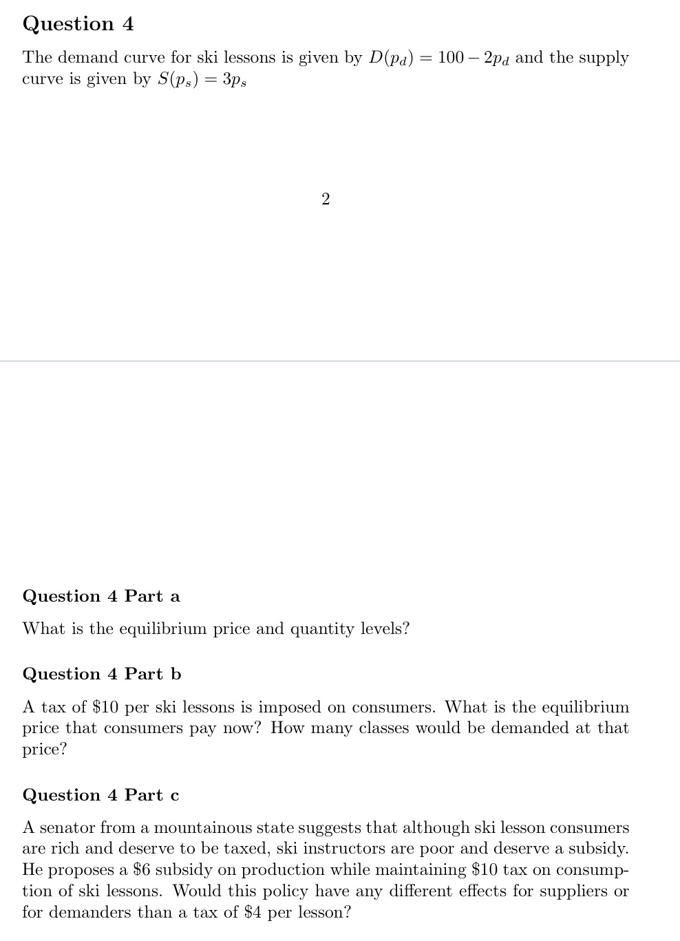 Question 4 The demand curve for ski lessons is given by