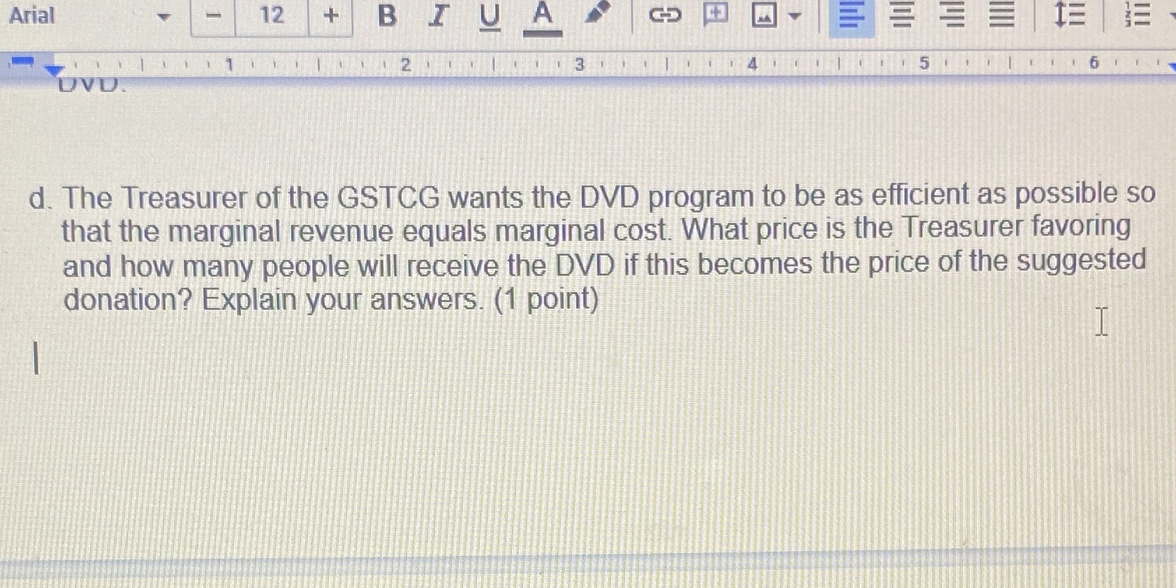 I don't understand how to get this answer Arial 12 + BIUA