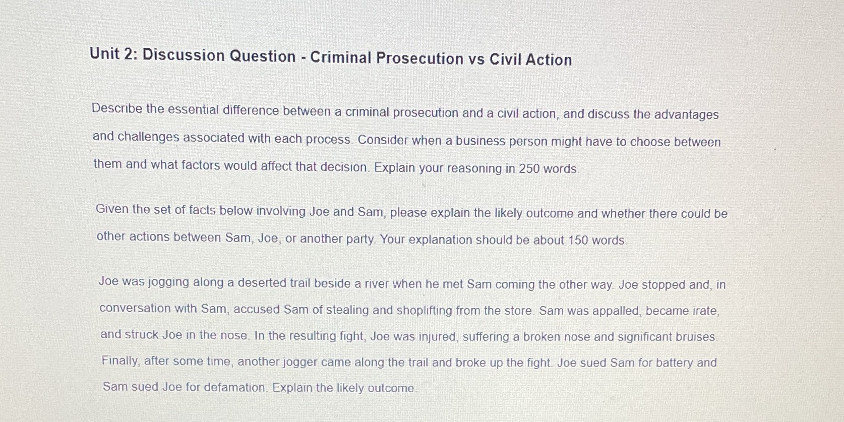 Describe the essential difference between a criminal prosecution and a civil action,