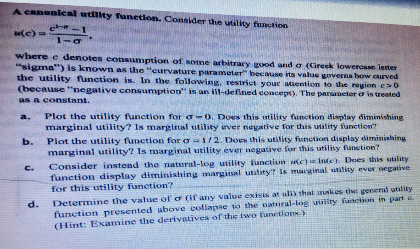 A canonical utility function. Consider the utility function "(c) - mo