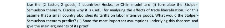 Solve the following. Use the (2 factor, 2 goods, 2 countries) Heckscher-Ohlin