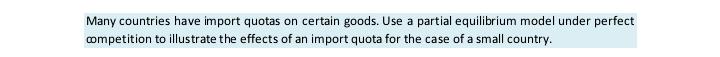 useful for analyzing the effects of trade liberalization. For this assume that