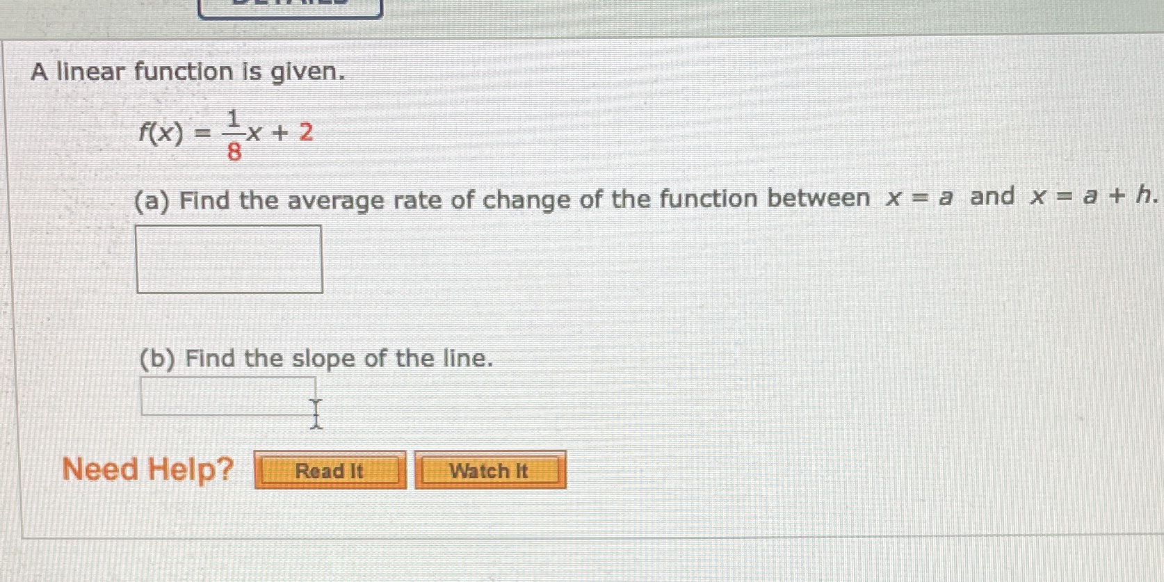  A linear function is given. f (x ) = =x+2 8