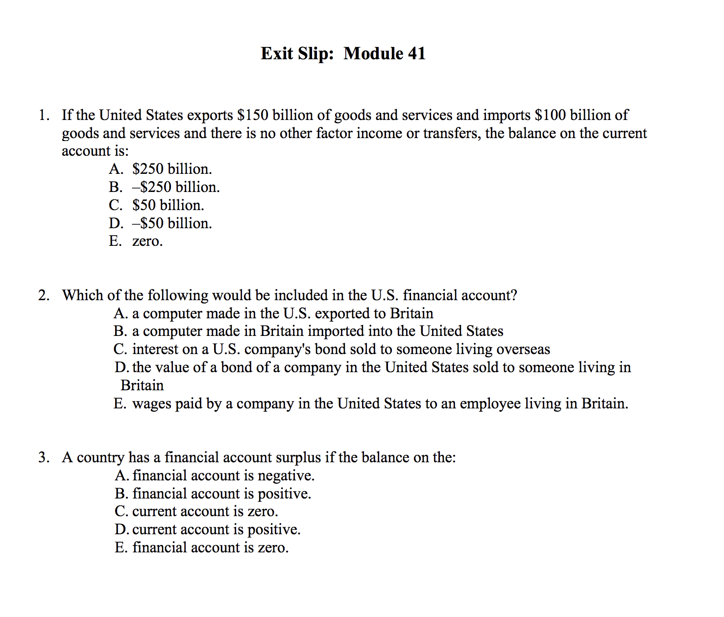 please answer the following questions Exit Slip: Module 41 1. If the