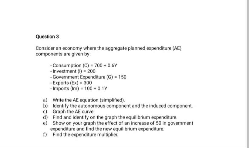 Please answer this question Question 3 Consider an economy where the aggregate