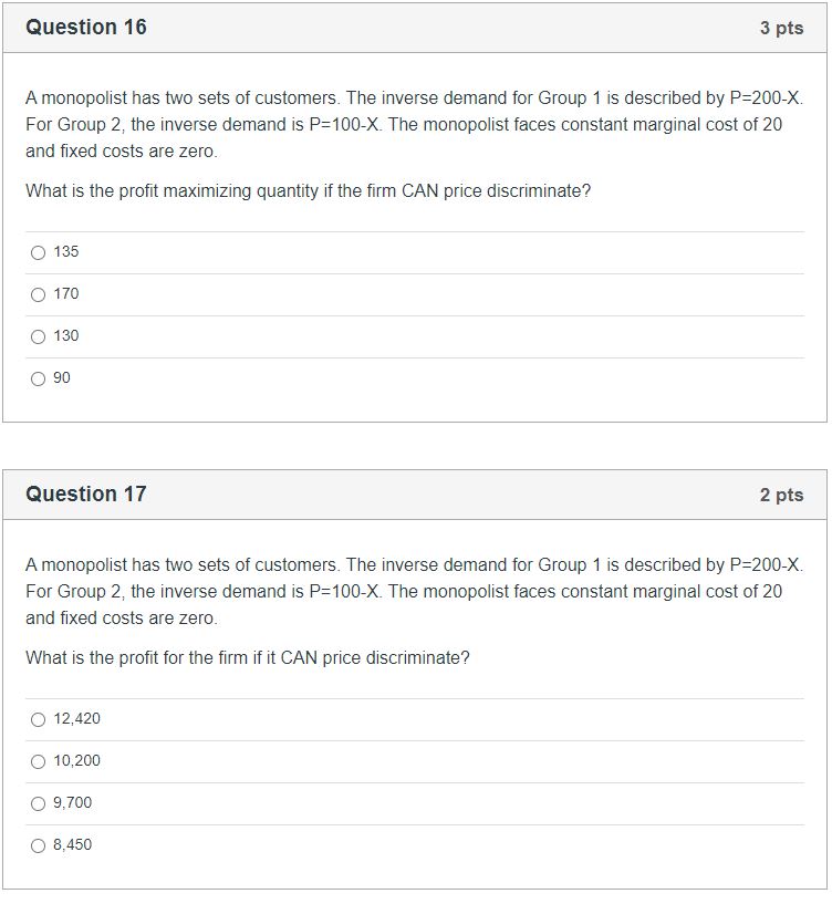 Please help Question 16 3 pts A monopolist has two sets of